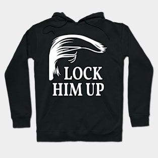 Lock Him Up Hoodie